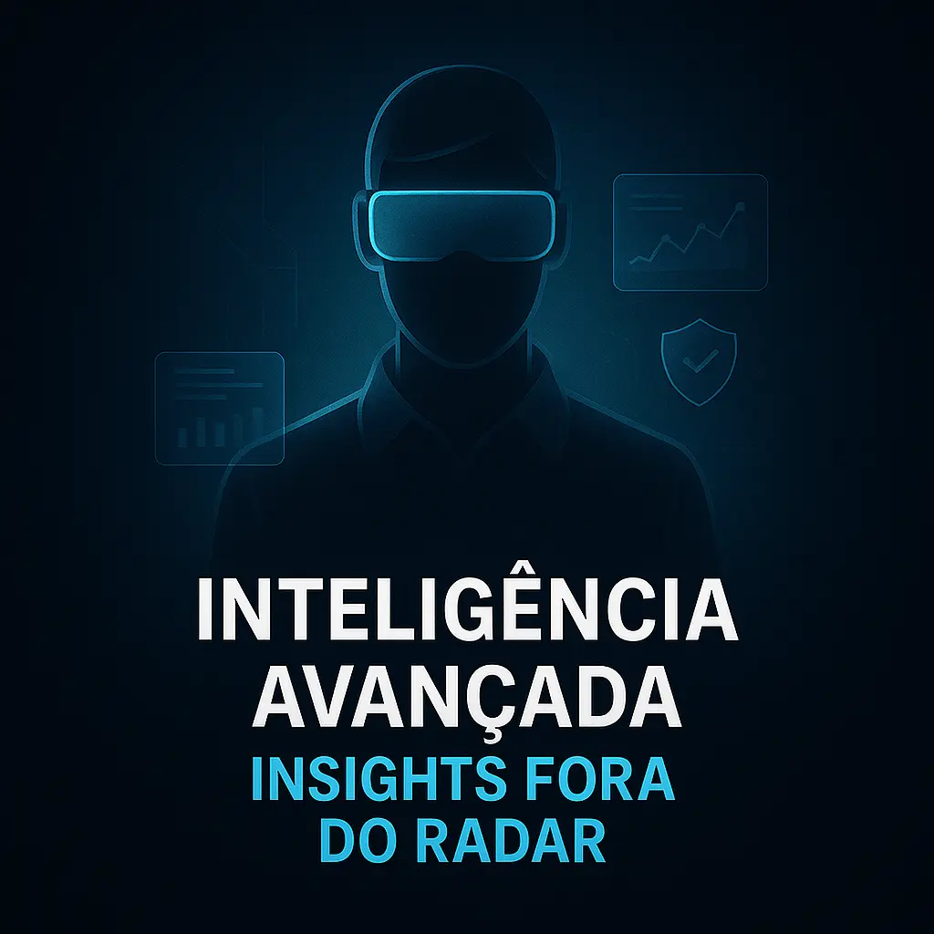 Inteligência avançada insights fora do radar